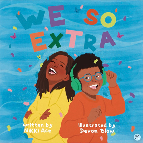 We So EXTRA by Nikki Ace, Devon Blow, 9798893961171