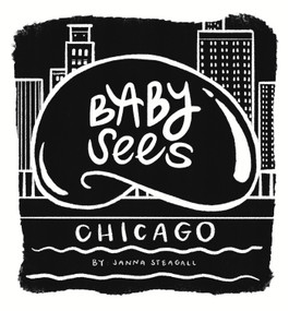 Baby Sees Chicago by Janna Steagall, 9798893961232