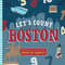 Let's Count Boston by Kate Farrell, Volha Kaliaha, 9798893961928