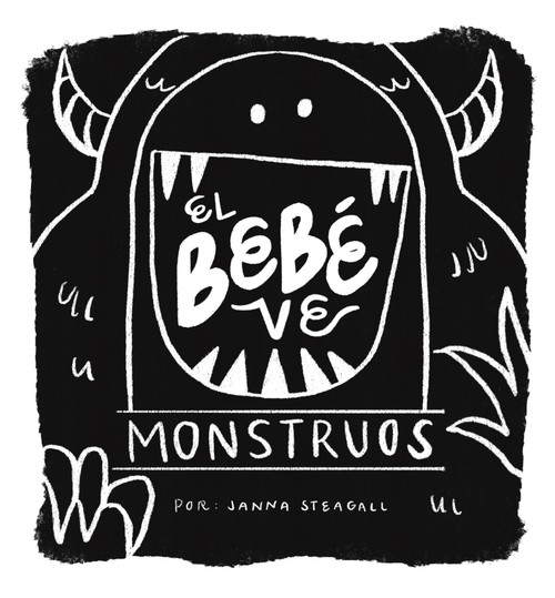 El bebé ve monstruos by Janna Steagall, 9798893962512