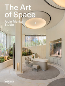 The Art of Space. Jouin Manku Studio. by Patrick Jouin, Sanjit Manku, 9788891849045