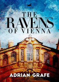 Ravens of Vienna by Adrian Graffe, 9781592112876