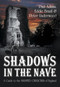 Shadows in the Nave (A Guide to the Haunted Churches of England) by Paul Adams, Paul Adams, Peter Underwood, Eddie Brazil, Eddie Brazil, Peter Underwood, 9780752459202