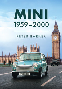 Mini 1959-2000 by Peter Barker, 9781398124714