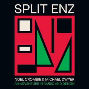 Split Enz (An Adventure in Music and Design) by Michael Dwyer, Noel Crombie, 9781761473944