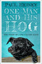 One Man and His Hog (The Story of a Pig Called Alice) by Paul Heiney, 9781837050628
