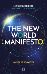 The New World Manifesto (Let's regenerate and build together) by Michel de Kemmeter, 9781911687887