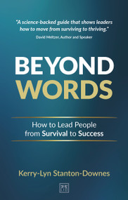 Beyond Words (How to lead people from survival to success) by Kerry-Lyn Stanton-Downes, 9781918215137