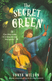 The Secret Green by Sonya Wilson, 9781991142085