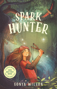 Spark Hunter by Sonya Wilson, 9781991142221