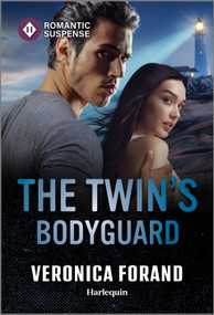 The Twin's Bodyguard by Veronica Forand, 9781335502711
