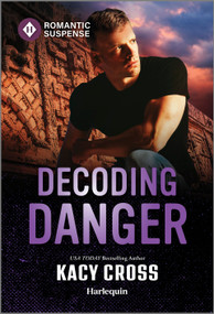 Decoding Danger by Kacy Cross, 9781335502865