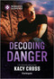 Decoding Danger by Kacy Cross, 9781335502865