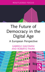 The Future of Democracy in the Digital Age (A European Perspective) by Gabriele Giacomini, Roberto Paura, 9781041393139