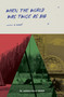 When the World Was Twice as Big by Aaron Cully Drake, 9780889715042