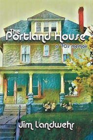The Portland House by Jim Landwehr, 9781632134660