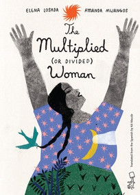 The Multiplied (or Divided) Woman by Elena Losada, Amanda Mijangos, Kit Maude, 9798993082042