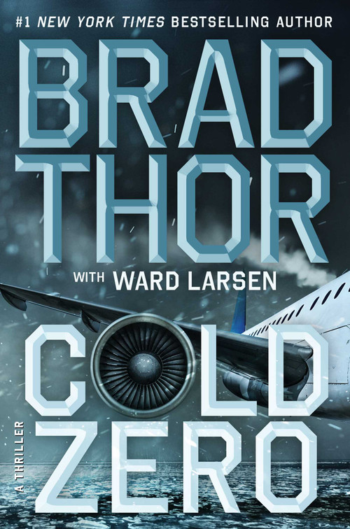 Cold Zero (A Thriller) by Brad Thor, Ward Larsen, 9781668228968