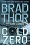 Cold Zero (A Thriller) by Brad Thor, Ward Larsen, 9781668228968