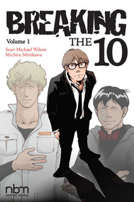 Breaking the Ten, Vol. 1 by Sean Michael Wilson, Michiru Morikawa, 9781681120218