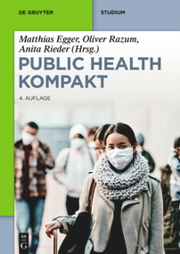 Public Health Kompakt (German Edition) by Matthias Egger, Oliver Razum, Anita Rieder, 9783110673548