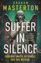Suffer In Silence (the brand new gripping Katie Maguire thriller for 2026) by Graham Masterton, 9781837931187