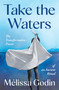 Take the Waters (The Transformative Power of an Ancient Ritual) by Mélissa Godin, 9781250403896
