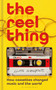 The Reel Thing (How Cassettes Changed Music and the World) by Jonathan Scott, 9781399418386