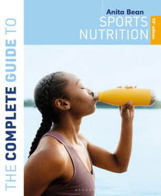 The Complete Guide to Sports Nutrition (10th edition) by Anita Bean, 9781399430173