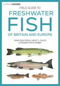 Field Guide to Freshwater Fish of Britain and Europe by Yann Davitoglu, Bent J. Muus, François Desbordes, Preben Dahlstrøm, 9781399432801