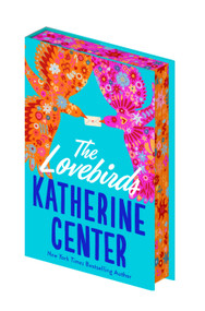 The Lovebirds (A Novel) by Katherine Center, 9781250408082
