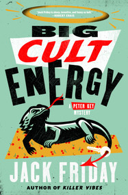 Big Cult Energy (A Peter Key Novel) by Jack Friday, 9781250428646