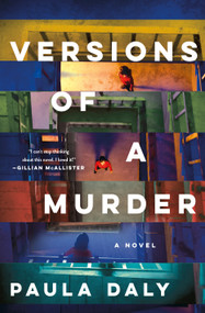 Versions of a Murder (A Novel) by Paula Daly, 9781250463739