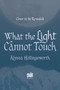 What the Light Cannot Touch by Alyssa Hollingsworth, 9798890036513