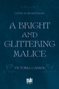 A Bright and Glittering Malice by Victoria Carbol, 9798890036490