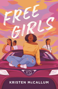 Free Girls by Kristen McCallum, 9781250320285
