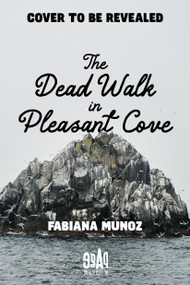 The Dead Walk in Pleasant Cove by Fabiana Muñoz, 9798890036476