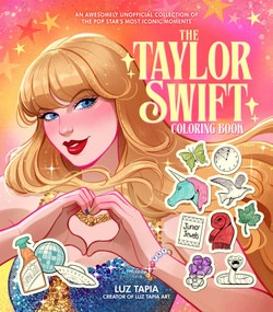 The Taylor Swift Coloring Book (An Unofficial Collection of Iconic Illustrations Every Swiftie Will Love to Color) by Luz Tapia, 9798890036797