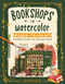 Bookshops in Watercolor (Ready-to-Paint Literary Escapes on Premium Paper) by Una Eglite, 9798890036605