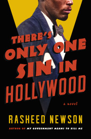 There's Only One Sin in Hollywood (A Novel) by Rasheed Newson, 9781250406163