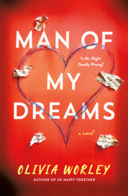 Man of My Dreams (A Novel) by Olivia Worley, 9781250372352