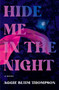 Hide Me in the Night (A Novel) by Aggie Blum Thompson, 9781250469441