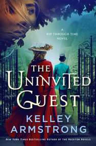 The Uninvited Guest by Kelley Armstrong, 9781250394385