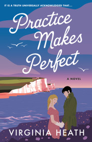Practice Makes Perfect by Virginia Heath, 9781250896131