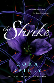 The Shrike (A Novel) by Cora Reilly, 9781250428097
