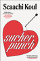 Sucker Punch (Essays) by Scaachi Koul, 9781250621580