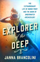 Explorer of the Deep (The Extraordinary Life of Honor Frost and the Dawn of Underwater Archaeology) by Janna Brancolini, 9781250286208