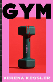 Gym by Verena Kessler, 9781250490834