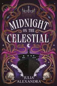 Midnight on the Celestial by Julia Alexandra, 9781250380128