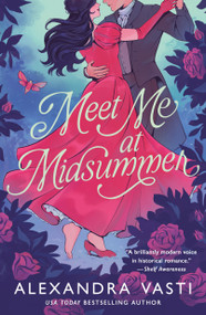 Meet Me at Midsummer by Alexandra Vasti, 9781250414274